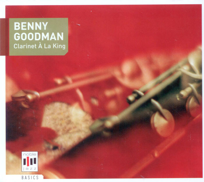 Club CD: Benny Goodman - Clarinet A La King