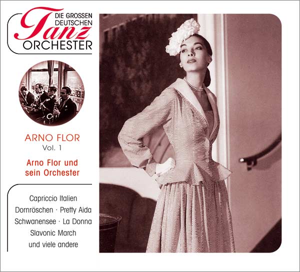 Arno Flor und sein Orchester Vol. 1