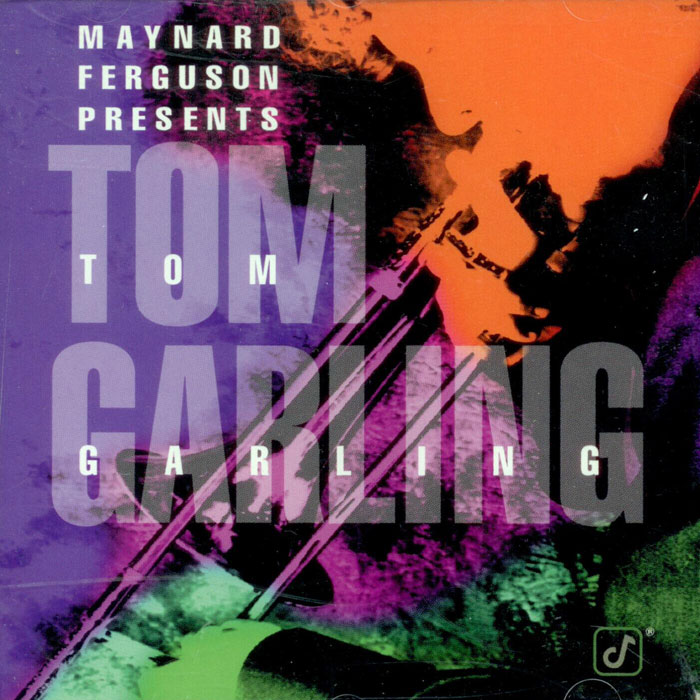 Maynard Ferguson Presents Tom Garling