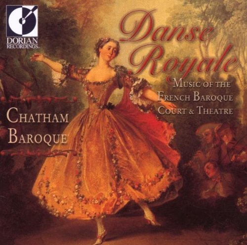 Danse Royale: Music of the French Baroque Court & Theatre