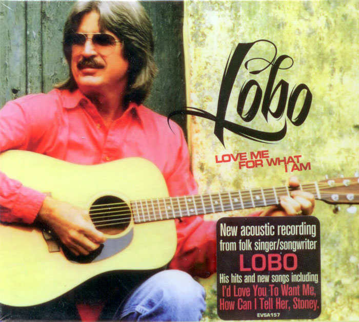 Club CD: Lobo - Love Me For What I Am