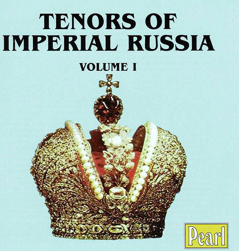 Tenors of Imperial Russia, Vol. 1