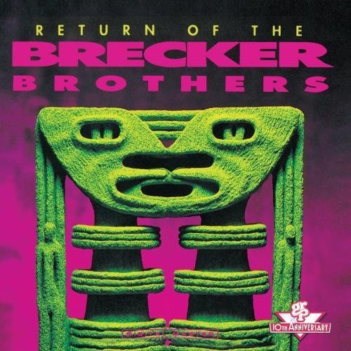 The Return Of The Brecker Brothers