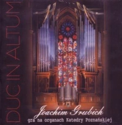 Joachim Grubich na organach Katedry Poznańskie