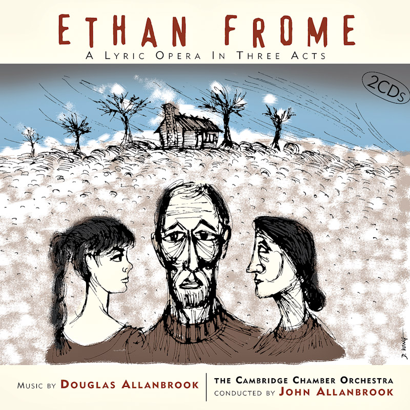 Ethan Frome: A Lyric Opera In Three Acts 
