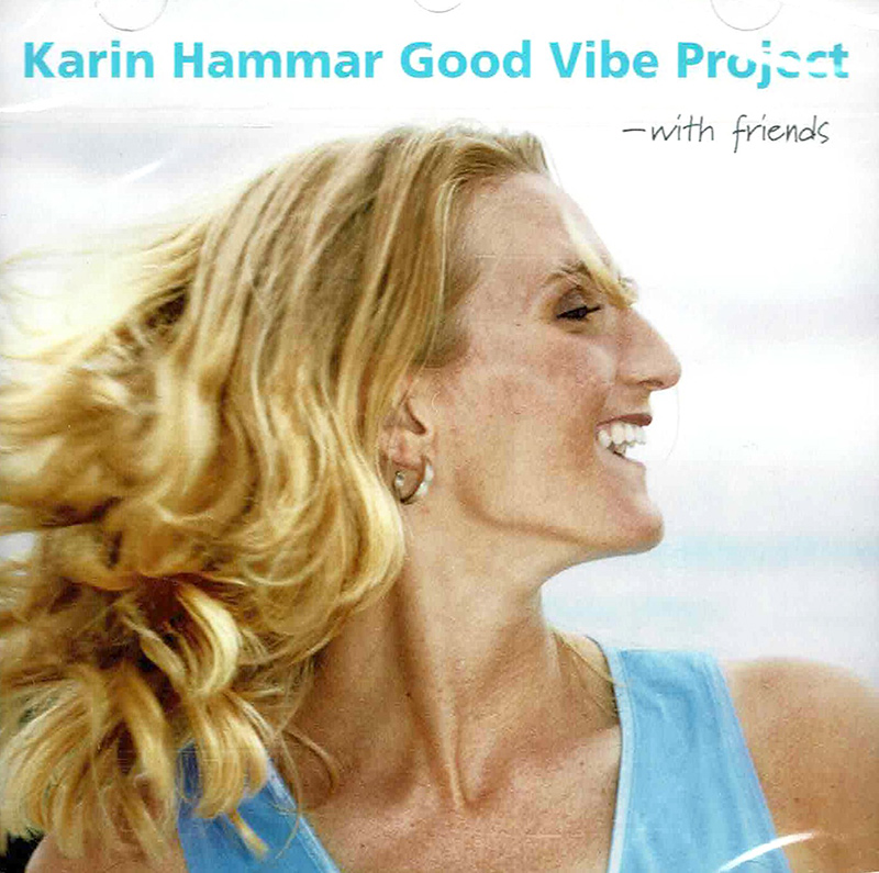 Karin Hammar Good Vibe Project - With Friends