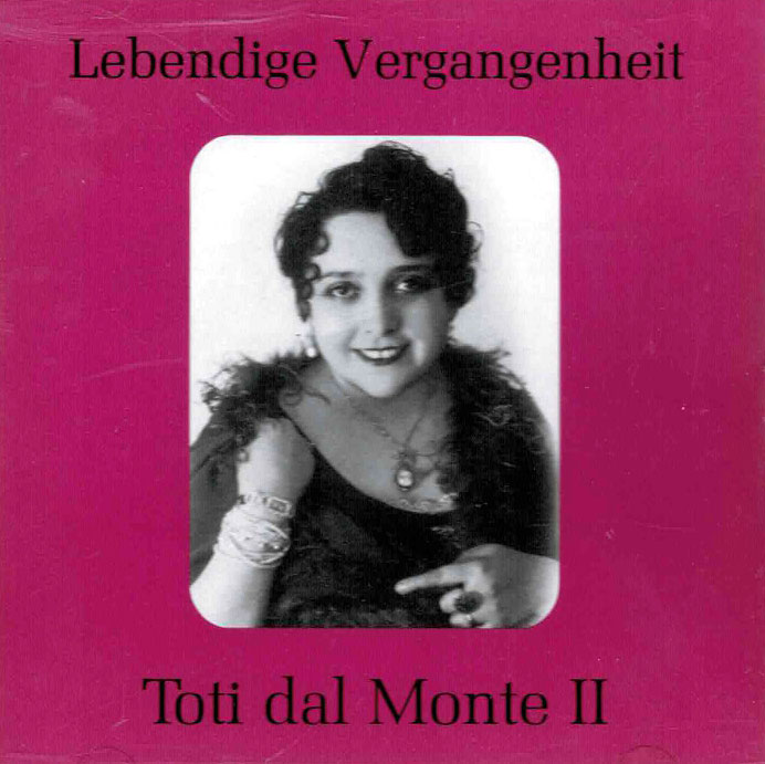 Toti Dal Monte - Arien und Lieder Vol 2